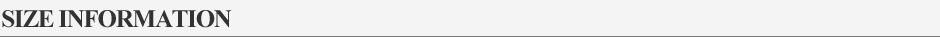 SIZE INFORMATION